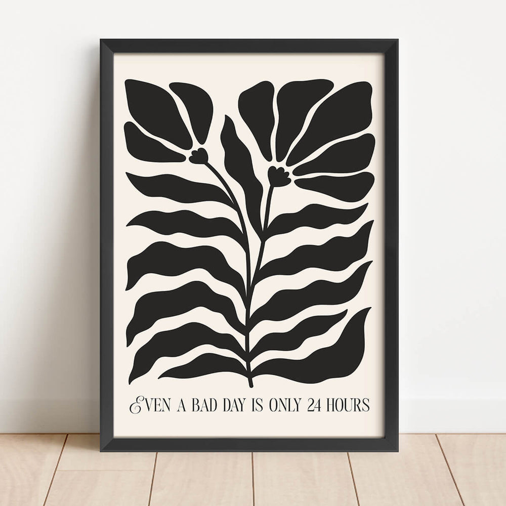 Même une mauvaise journée ne dure que 24 heures