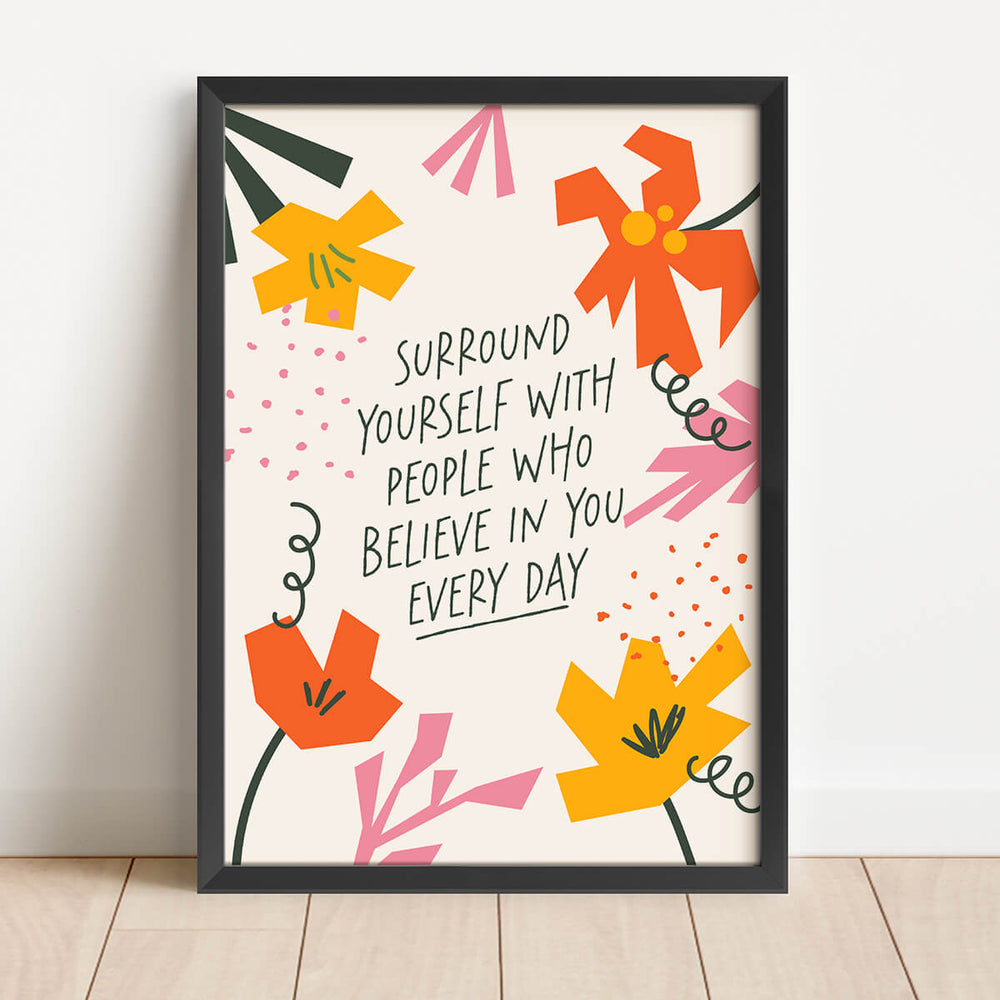 Entourez-vous de personnes qui croient en vous chaque jour